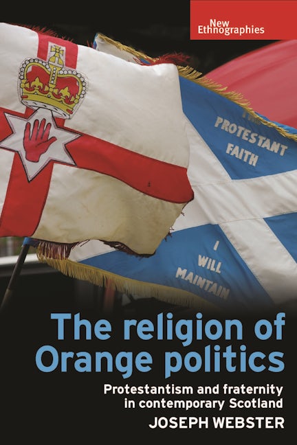 Book cover image for The religion of Orange politics ISBN: 9781526113771