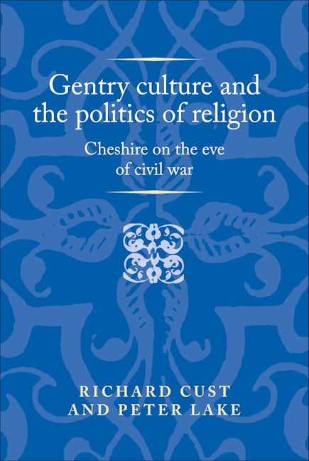 Book cover image for Gentry culture and the politics of religion ISBN: 9781526114402