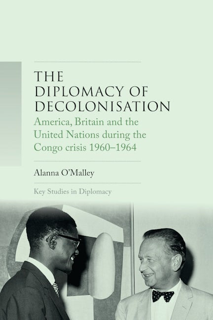 Book cover image for The diplomacy of decolonisation ISBN: 9781526116260