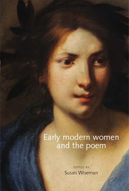 Book cover image for Early modern women and the poem ISBN: 9781526116840