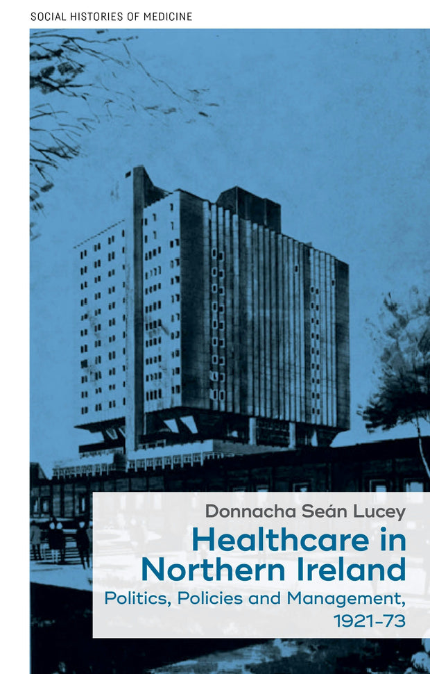 Cover image for Healthcare in Northern Ireland, 1921–73, isbn: 9781526119803