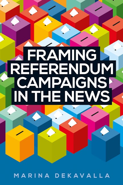 Book cover image for Framing referendum campaigns in the news ISBN: 9781526119896
