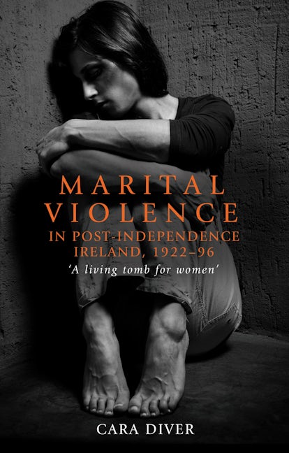 Book cover image for Marital violence in post-independence Ireland, 1922–96 ISBN: 9781526120113