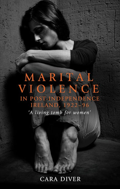 Marital violence in post-independence Ireland, 1922–96