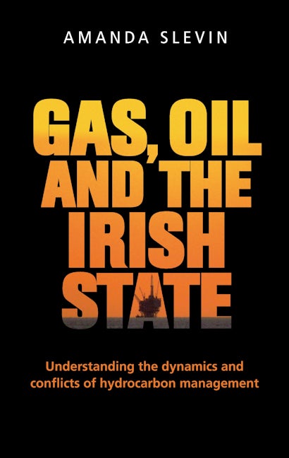 Book cover image for Gas, oil and the Irish state ISBN: 9781526122803
