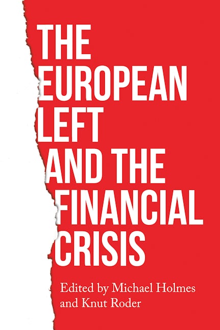 Book cover image for The European left and the financial crisis ISBN: 9781526124289