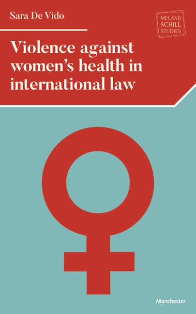 Book cover image for Violence against women's health in international law ISBN: 9781526124975