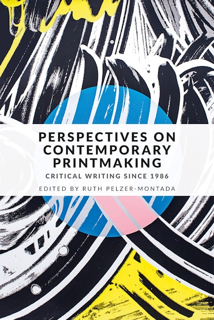 Book cover image for Perspectives on contemporary printmaking ISBN: 9781526125750