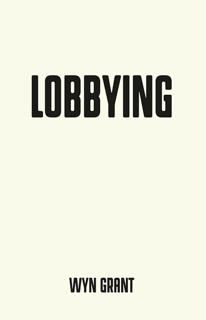 Book cover image for Lobbying ISBN: 9781526126689