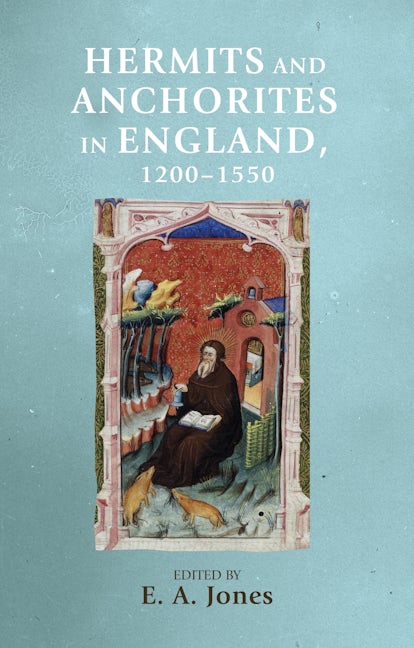 Book cover image for Hermits and anchorites in England, 1200–1550 ISBN: 9781526127235