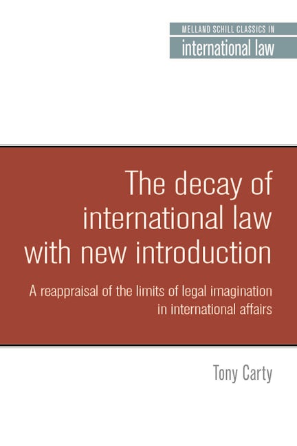 Book cover image for The decay of international law ISBN: 9781526127914