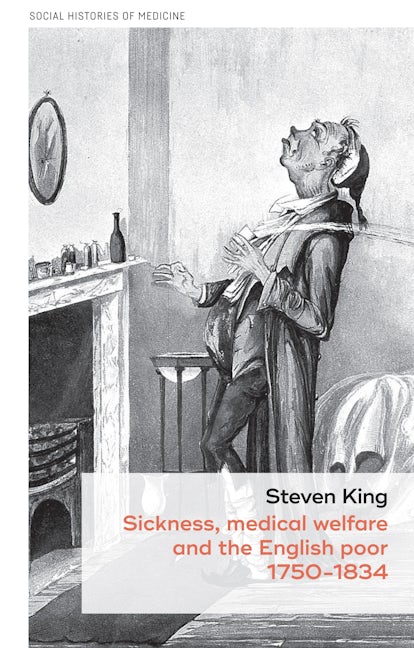Book cover image for Sickness, medical welfare and the English poor, 1750-1834 ISBN: 9781526129000