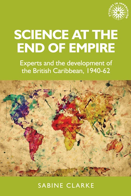 Book cover image for Science at the end of empire ISBN: 9781526131386