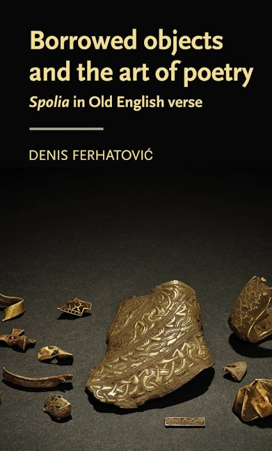 Cover image for Borrowed objects and the art of poetry ISBN 9781526179142