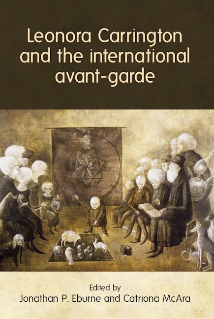 Book cover image for Leonora Carrington and the international avant-garde ISBN: 9781526133199