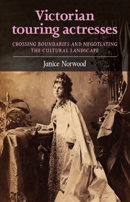 Book cover image for Victorian touring actresses ISBN: 9781526133328