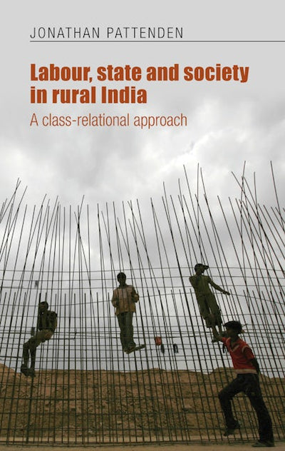 Labour, state and society in rural India