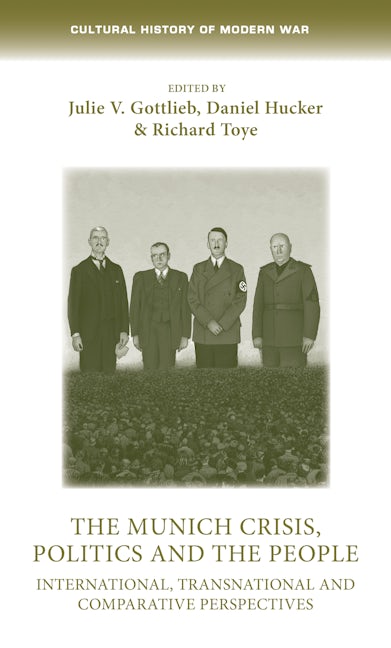 Book cover image for The Munich Crisis, politics and the people ISBN: 9781526138088