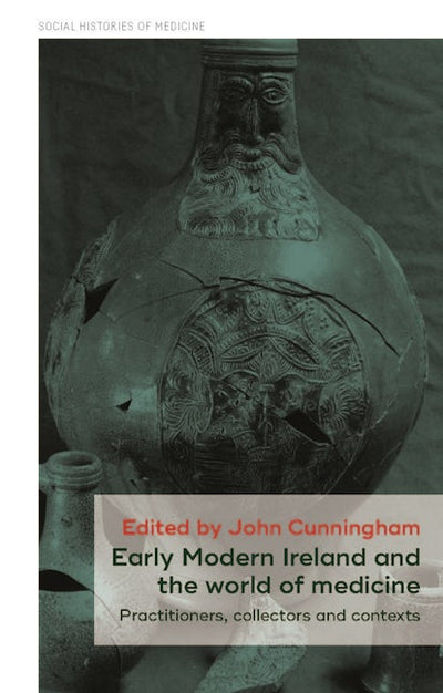 Early Modern Ireland and the world of medicine