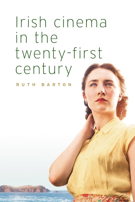 Book cover image for Irish cinema in the twenty-first century ISBN: 9781526138378