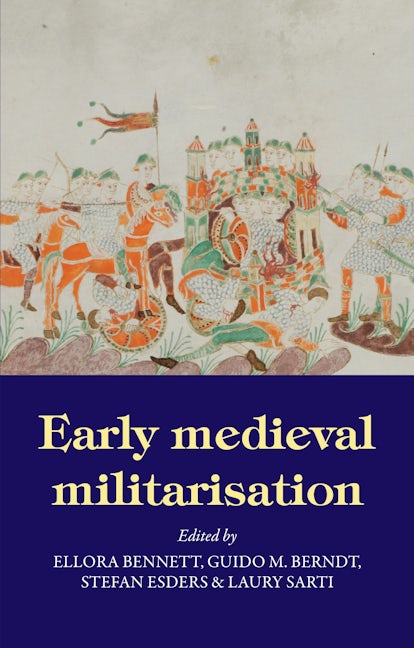 Cover image for Early medieval militarisation ISBN 9781526171801