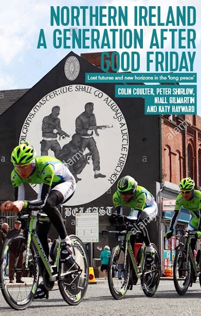 Book cover image for Northern Ireland a generation after Good Friday ISBN: 9781526139269