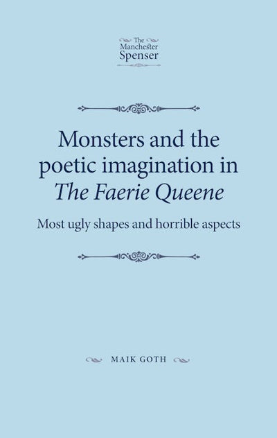 Monsters and the poetic imagination in The Faerie Queene
