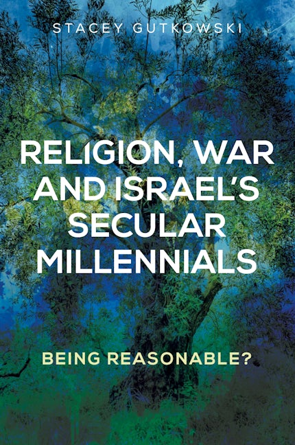 Book cover image for Religion, war and Israel’s secular millennials ISBN: 9781526139993