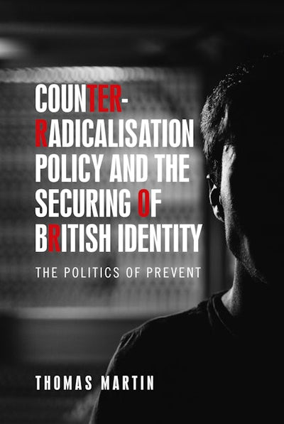 Counter-radicalisation policy and the securing of British identity