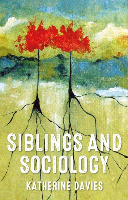 Book cover image for Siblings and sociology ISBN: 9781526142177
