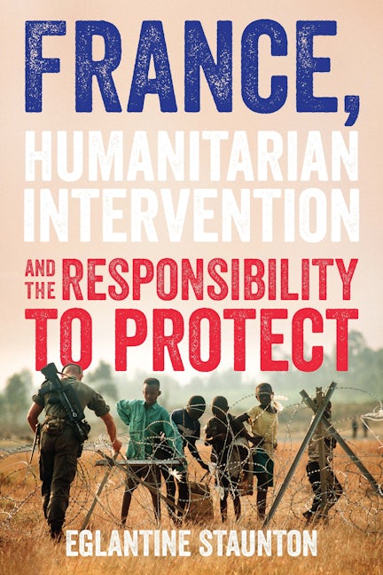 Book cover image for France, humanitarian intervention and the responsibility to protect ISBN: 9781526142405