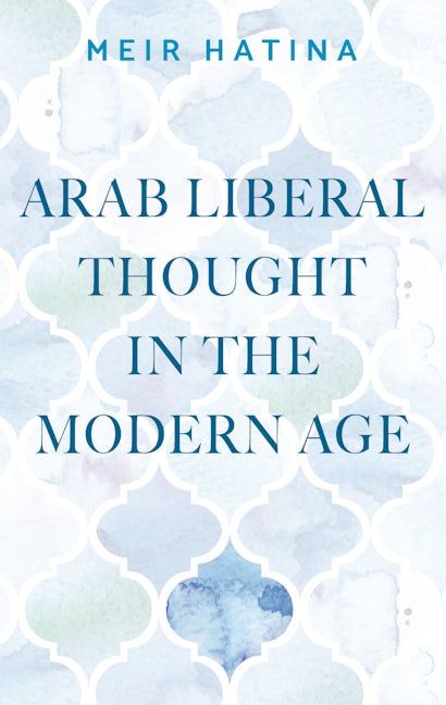 Book cover image for Arab liberal thought in the modern age ISBN: 9781526142917