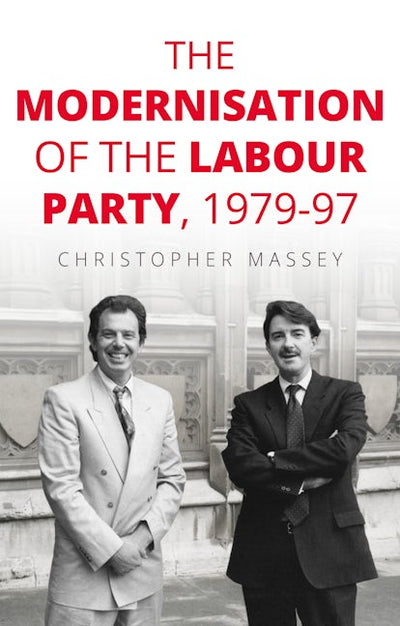 The modernisation of the Labour Party, 1979–97