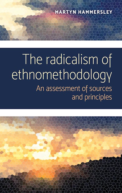 Book cover image for The radicalism of ethnomethodology ISBN: 9781526145901