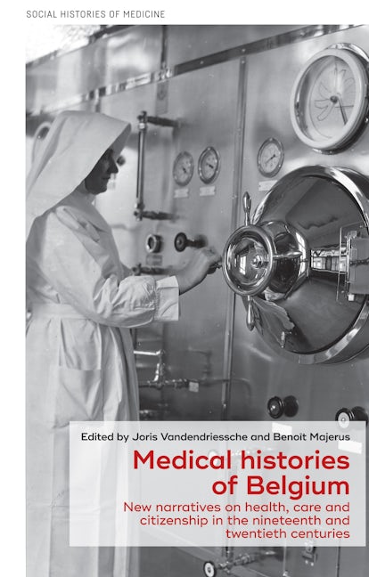Book cover image for Medical histories of Belgium ISBN: 9781526151087