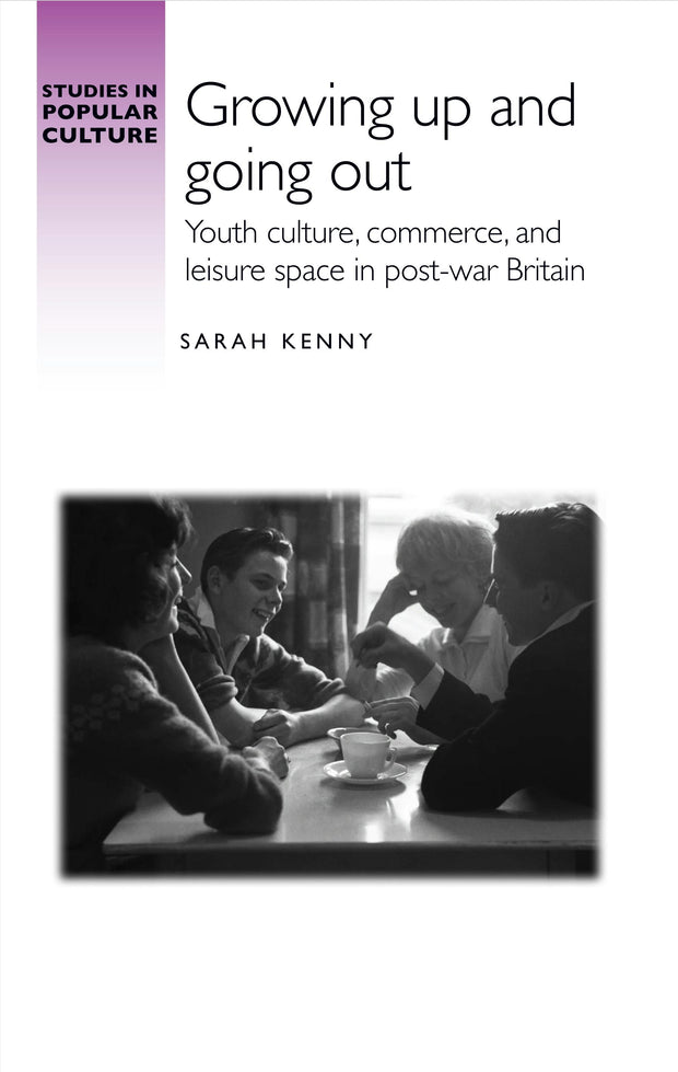 Cover image for Growing up and going out, isbn: 9781526152640