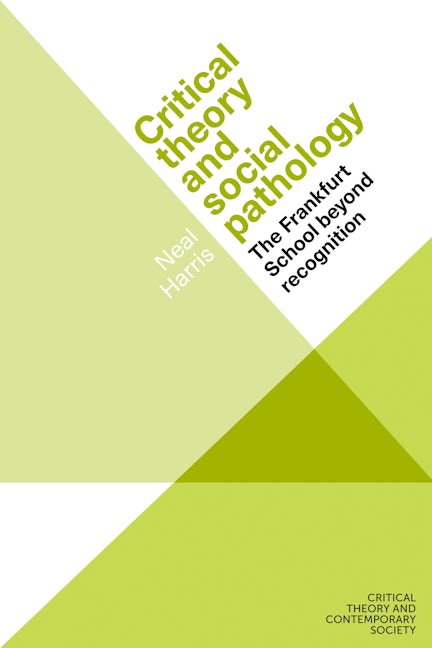 Book cover image for Critical theory and social pathology ISBN: 9781526154736