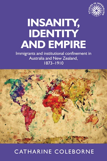 Book cover image for Insanity, identity and empire ISBN: 9781526156310