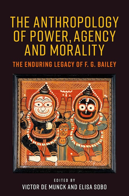 Book cover image for The anthropology of power, agency, and morality ISBN: 9781526158253