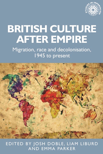 Cover image for British culture after empire ISBN 9781526182548