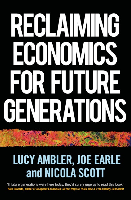 Book cover image for Reclaiming economics for future generations ISBN: 9781526159861