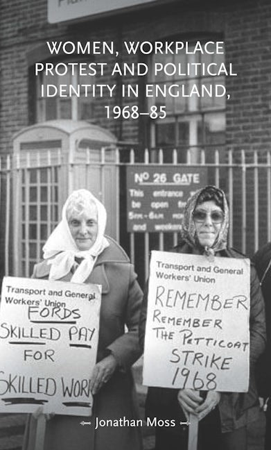 Book cover image for Women, workplace protest and political identity in England, 1968–85 ISBN: 9781526160430
