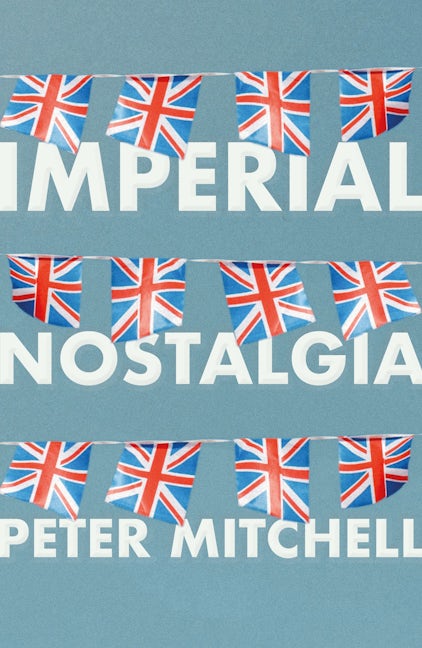 Book cover image for Imperial nostalgia ISBN: 9781526161314