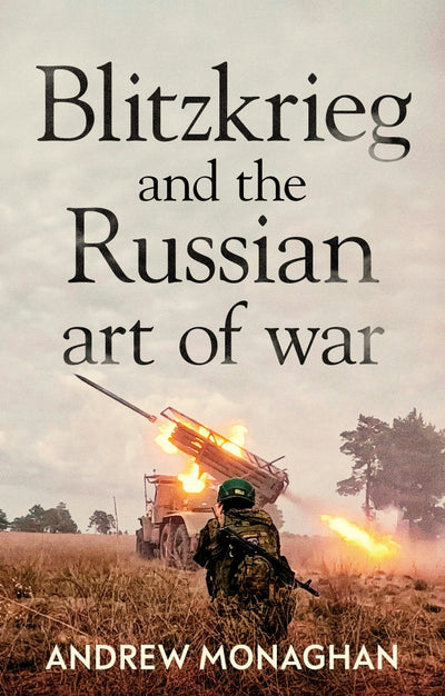 Cover image for Blitzkrieg and the Russian art of war, isbn: 9781526164513