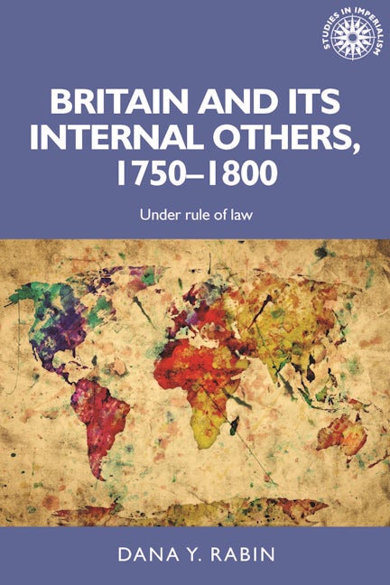 Book cover image for Britain and its internal others, 1750–1800 ISBN: 9781526164957