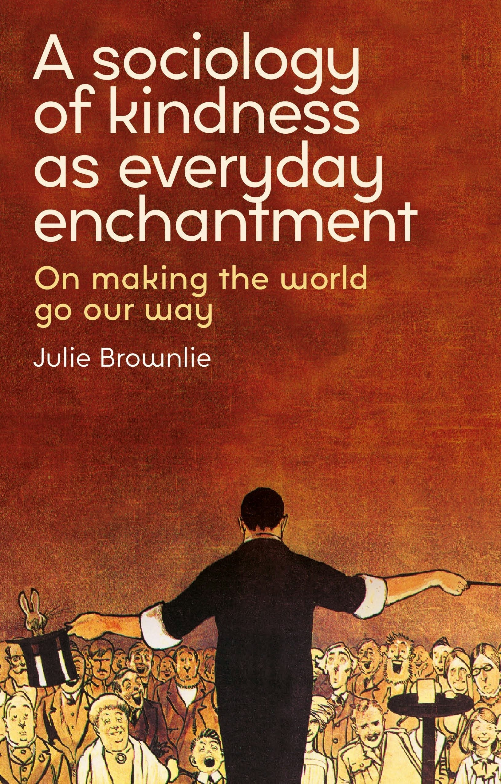 Book cover image for A sociology of kindness as everyday enchantment ISBN: 9781526165152