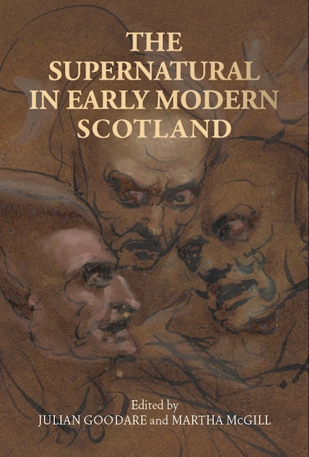 Book cover image for The supernatural in early modern Scotland ISBN: 9781526167149
