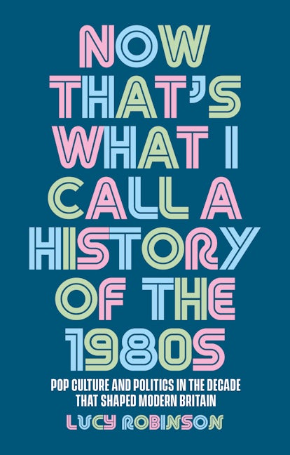 Now that's what I call a history of the 1980s