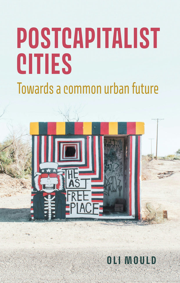 Cover image for Postcapitalist cities, isbn: 9781526167286