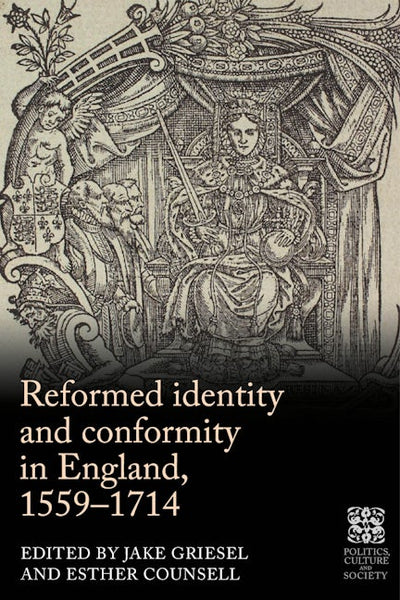 Reformed identity and conformity in England, 1559–1714